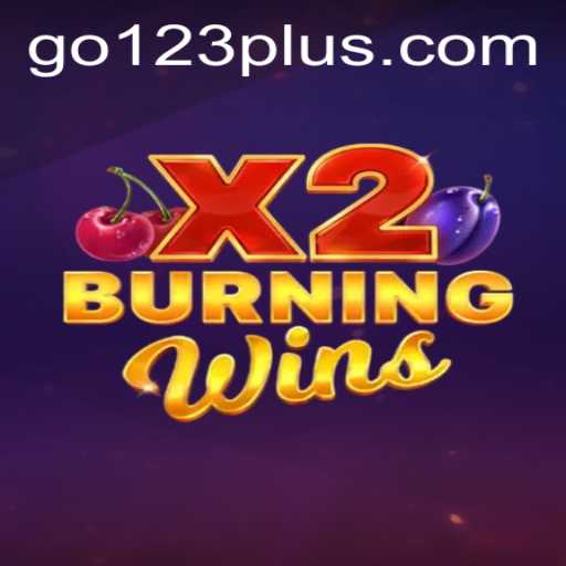 Explore the Thrills of BurningWinsX2 at go123.bet
